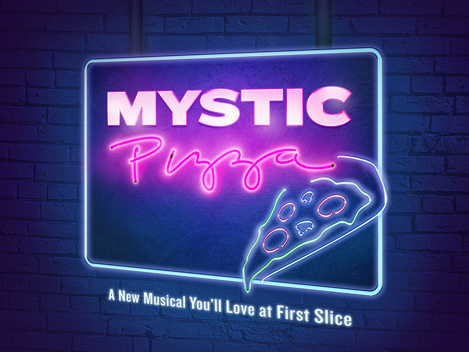 Graphic of a neon pink and purple sign that says 'Mystic Pizza - A New Musical You'll Love at First Slice'