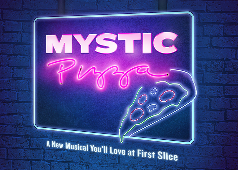 Graphic of a neon pink and purple sign that says 'Mystic Pizza - A New Musical You'll Love at First Slice'
