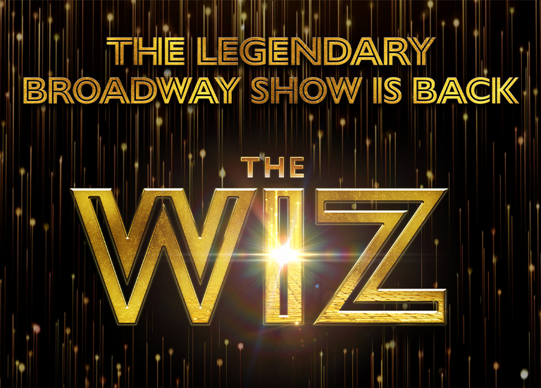 A shimmery gold backdrop with the words 'The legendary broadway show is back...The Wiz'